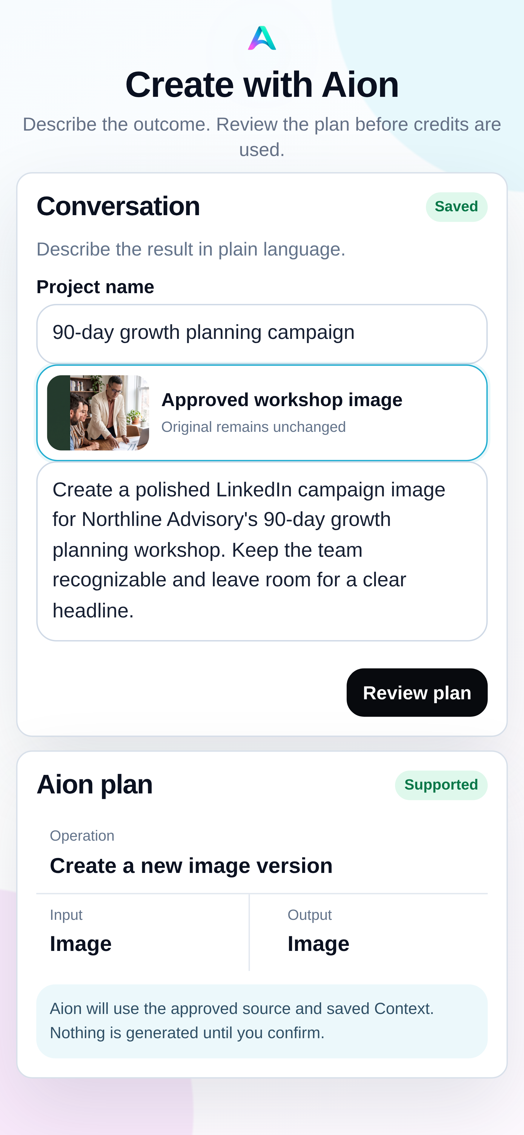 Create with Aion showing a plain-language request, approved source, selected Context, and reviewable plan